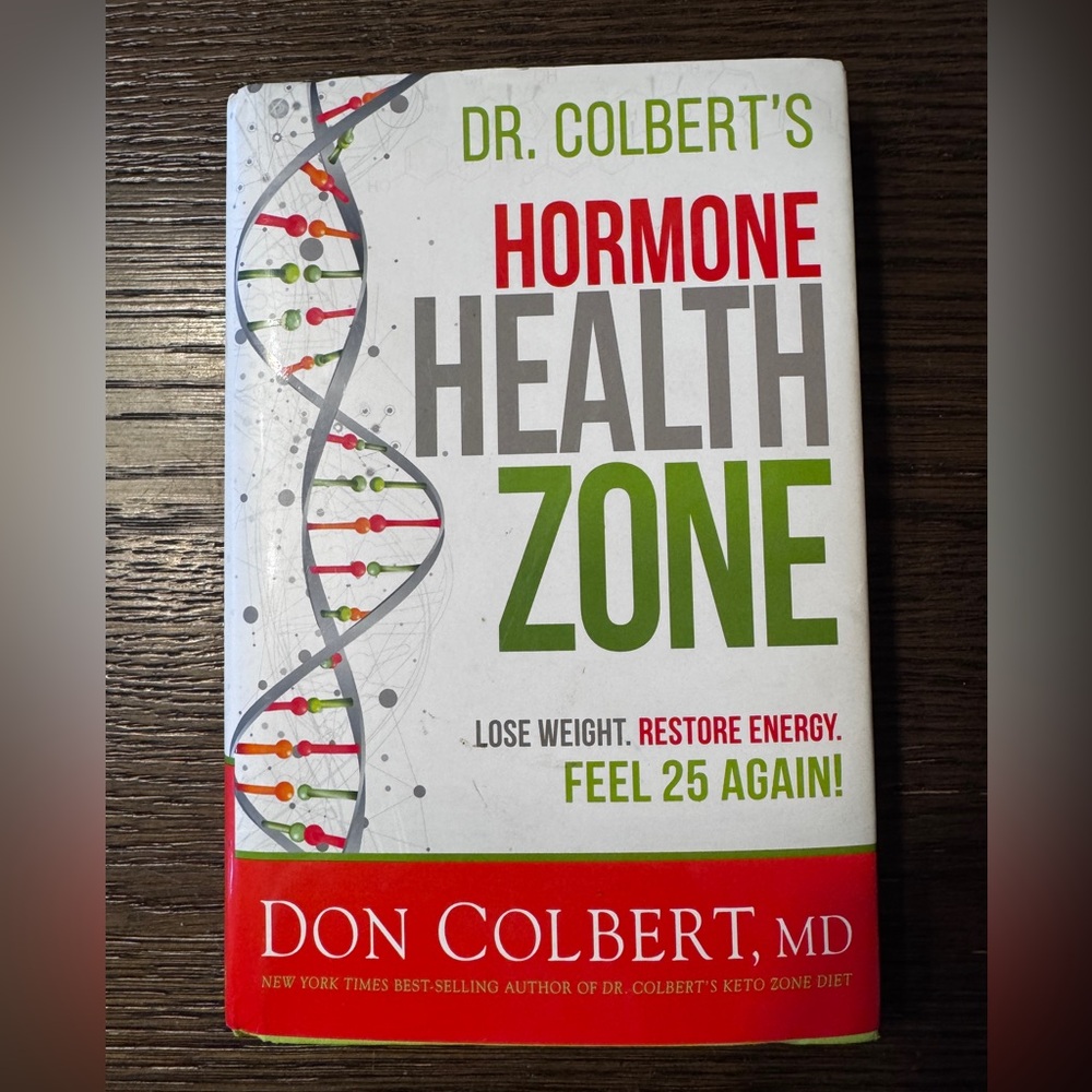 Dr. Colbert’s Hormone Health Zone Hardback Book